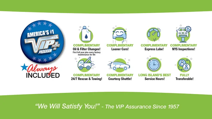 VIP+ Program - complimentary oil changes, loaner cars, express lube, NYS inspections, 24/7 towing, courtesy shuttle, and more